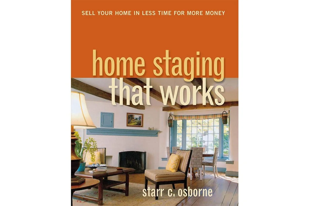Home Staging That Works: Sell Your Home in Less Time for More Money (Starr C. Osborne)