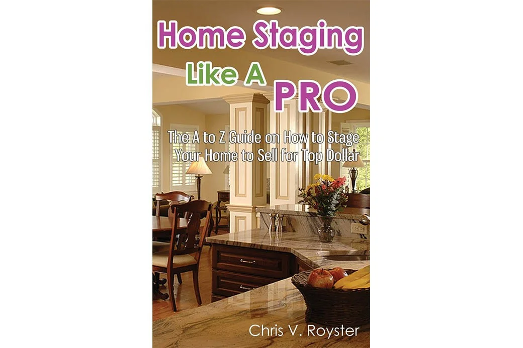 Home Staging like a Pro (Chris V. Royster)