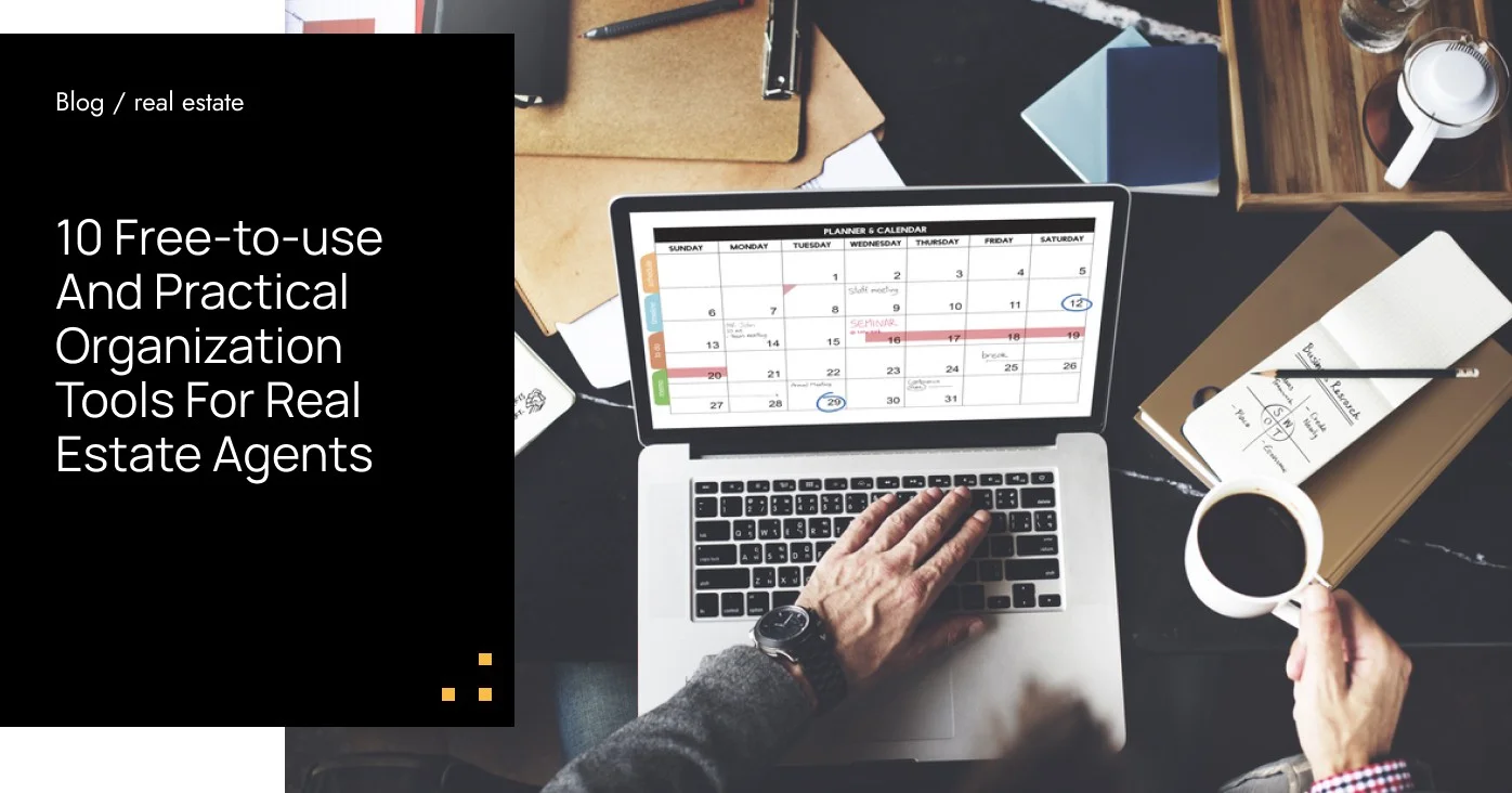 10 Free-to-use And Practical Organization Tools For Real Estate Agents